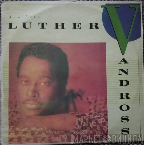  Luther Vandross  - Any Love