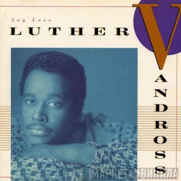  Luther Vandross  - Any Love