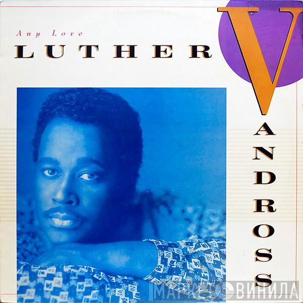 Luther Vandross - Any Love