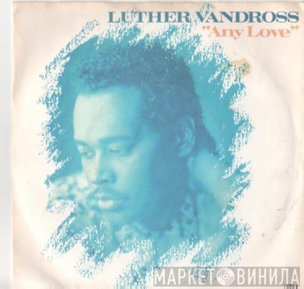 Luther Vandross - Any Love