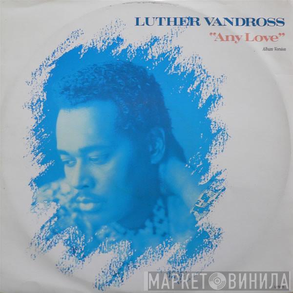 Luther Vandross - Any Love