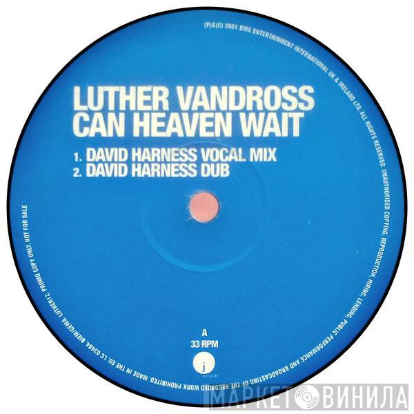 Luther Vandross - Can Heaven Wait