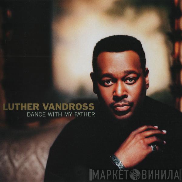  Luther Vandross  - Dance With My Father