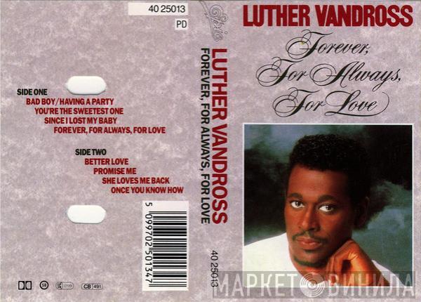 Luther Vandross - Forever, For Always, For Love