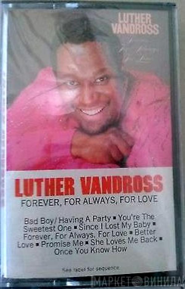  Luther Vandross  - Forever, For Always, For Love