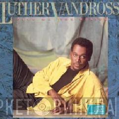  Luther Vandross  - Give Me The Reason