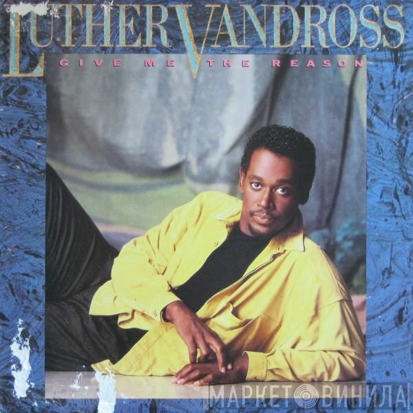  Luther Vandross  - Give Me The Reason