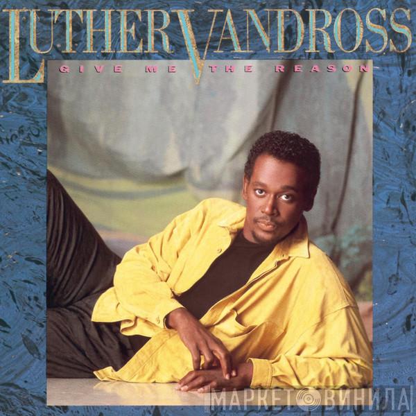 Luther Vandross - Give Me The Reason