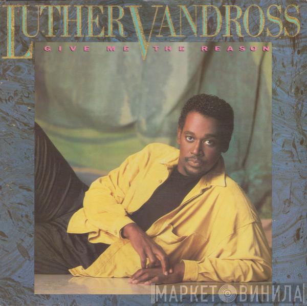 Luther Vandross - Give Me The Reason