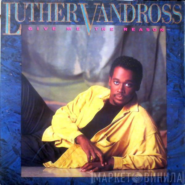 Luther Vandross - Give Me The Reason