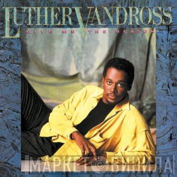  Luther Vandross  - Give Me The Reason