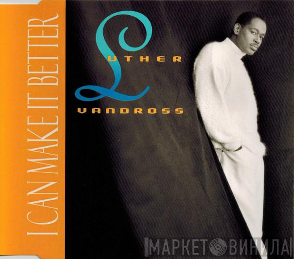  Luther Vandross  - I Can Make It Better