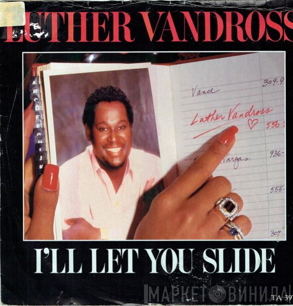 Luther Vandross - I'll Let You Slide