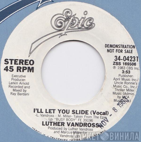 Luther Vandross - I'll Let You Slide