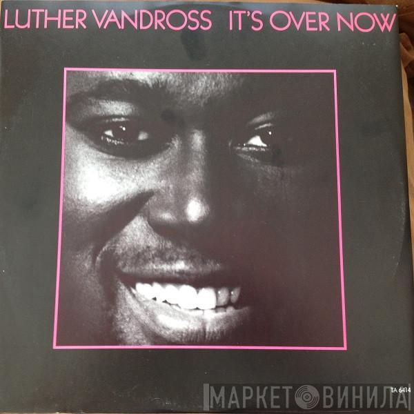 Luther Vandross - It's Over Now (Dance Remix)