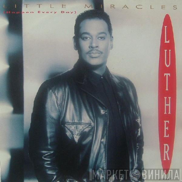 Luther Vandross - Little Miracles (Happen Every Day)