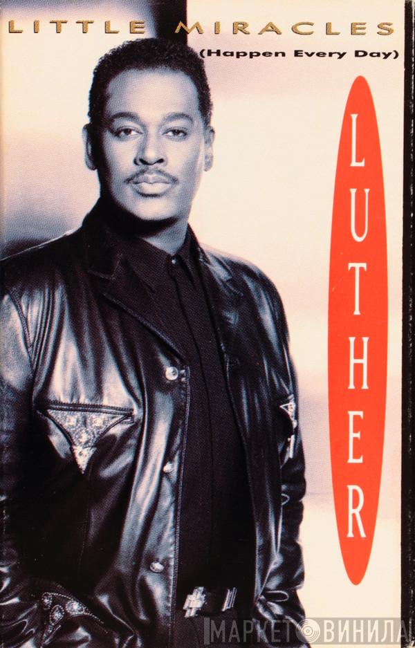 Luther Vandross - Little Miracles (Happen Every Day)