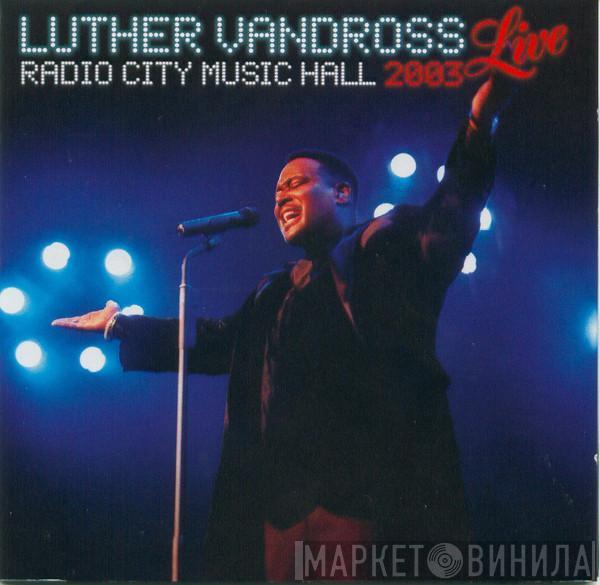  Luther Vandross  - Live Radio City Music Hall 2003