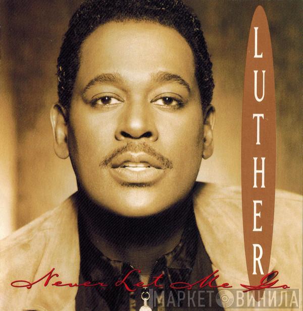 Luther Vandross - Never Let Me Go