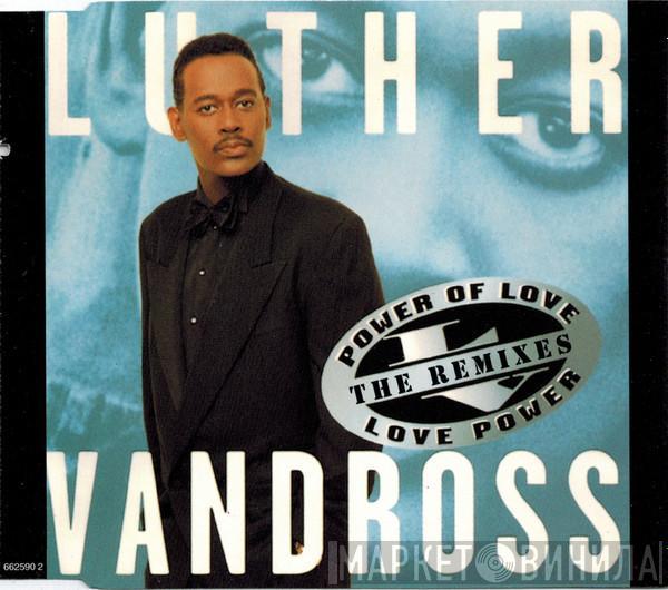 Luther Vandross - Power Of Love / Love Power (The Remixes)