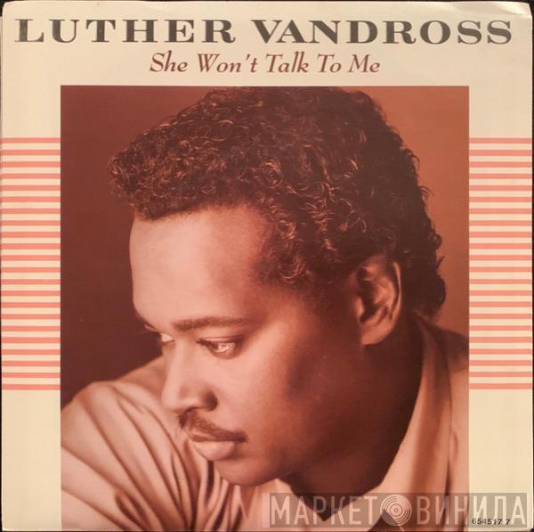  Luther Vandross  - She Won't Talk To Me