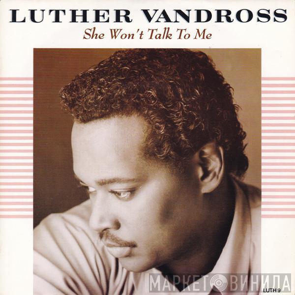 Luther Vandross - She Won't Talk To Me