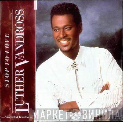 Luther Vandross - Stop To Love