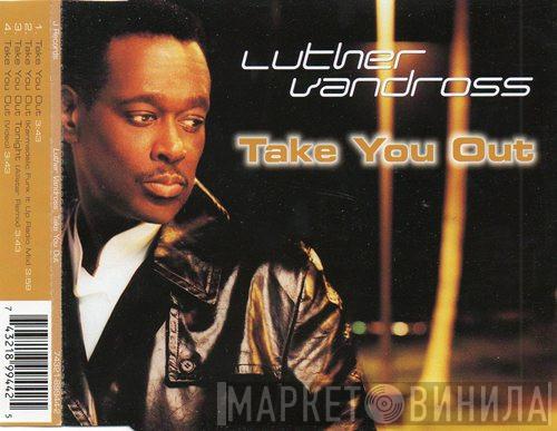  Luther Vandross  - Take You Out