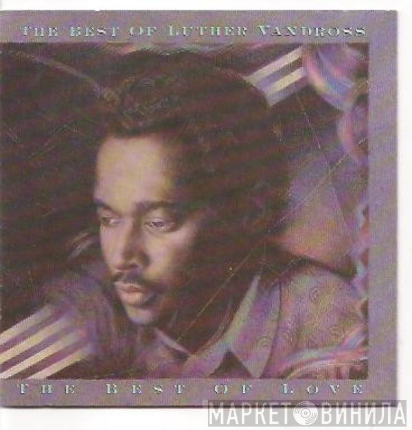Luther Vandross - The Best Of Luther Vandross The Best Of Love