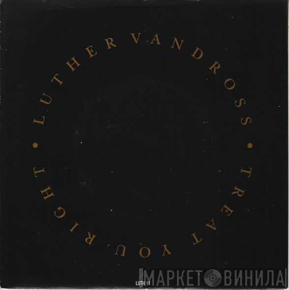 Luther Vandross - Treat You Right