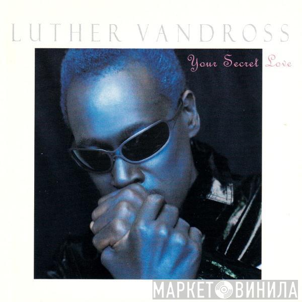 Luther Vandross - Your Secret Love