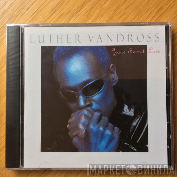  Luther Vandross  - Your Secret Love