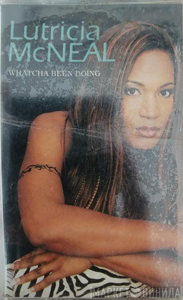  Lutricia McNeal  - Whatcha Been Doing