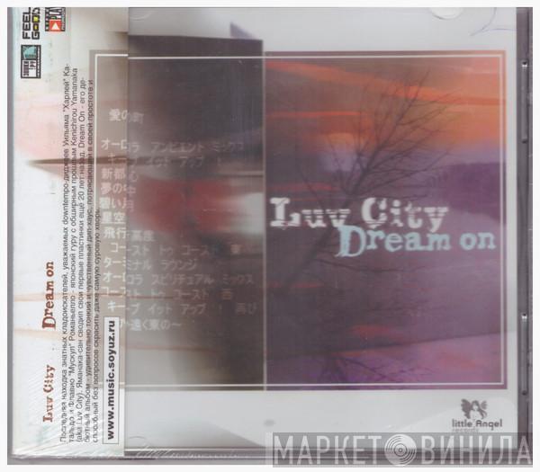 Luv City - Dream On