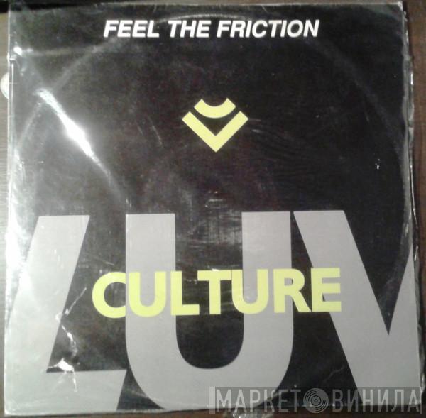 Luv Culture - Feel The Friction