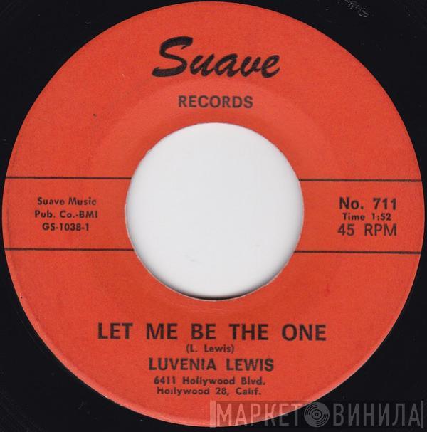 Luvenia Lewis - Let Me Be The One