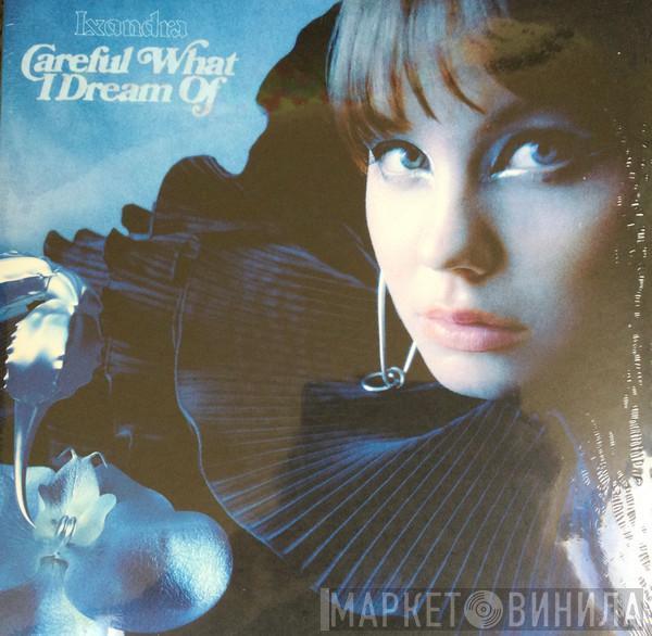 Lxandra - Careful What I Dream Of