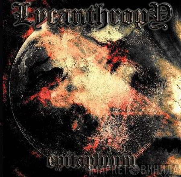 Lycanthropy  - Epitaphium