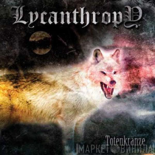 Lycanthropy  - Totenkränze