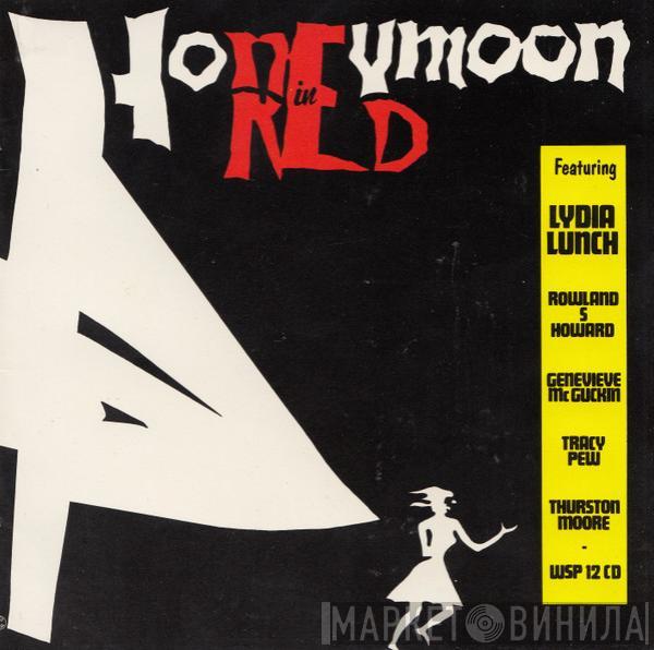  Lydia Lunch  - Honeymoon In Red