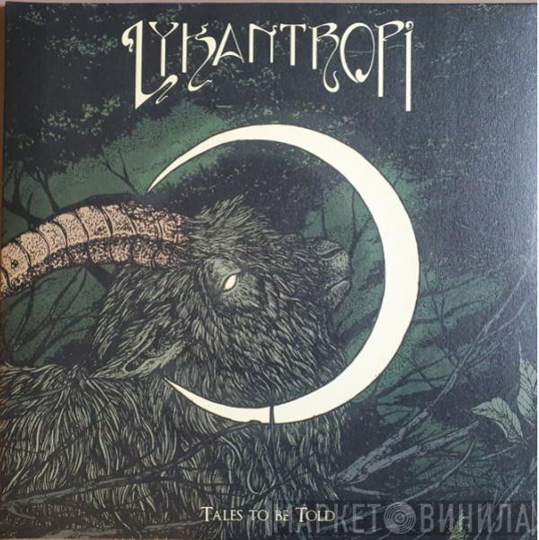 Lykantropi - Tales To Be Told