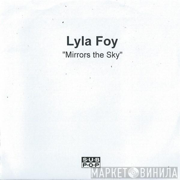 Lyla Foy - Mirrors The Sky
