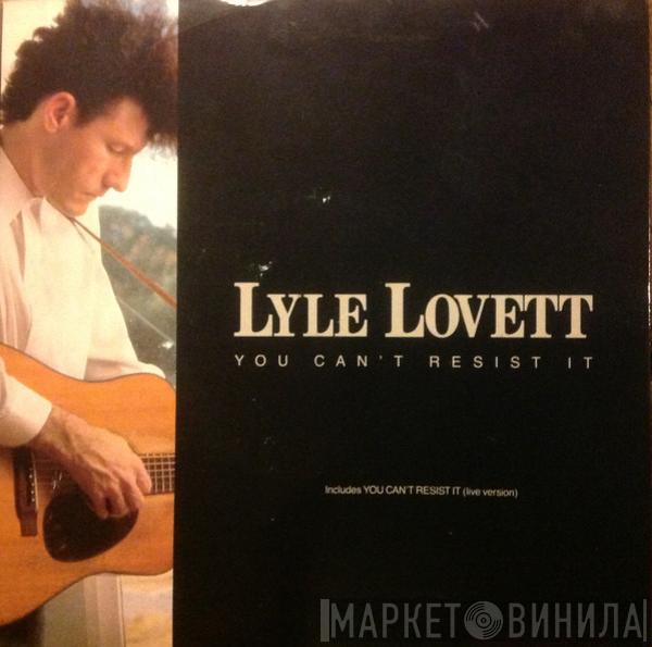 Lyle Lovett - You Can't Resist It