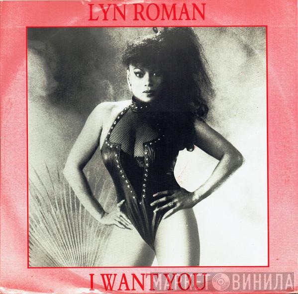 Lyn Roman - I Want You