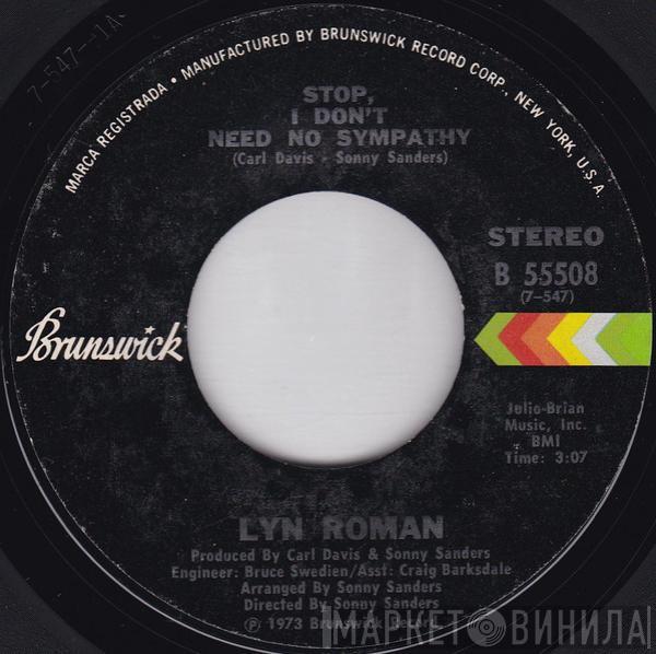 Lyn Roman - Stop, I Don't Need No Sympathy
