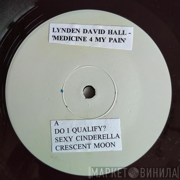  Lynden David Hall  - Medicine 4 My Pain