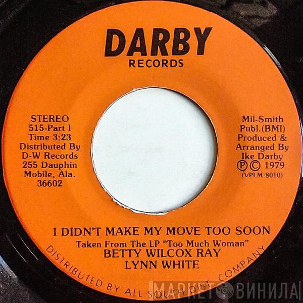 Lynn White - I Didn't Make My Move Too Soon