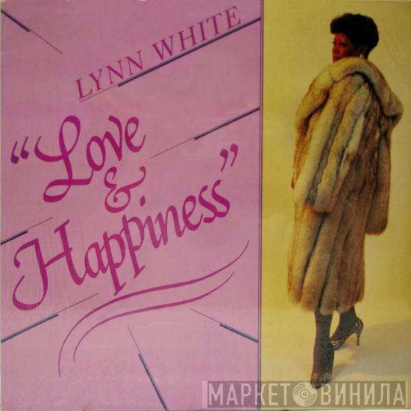 Lynn White - Love & Happiness