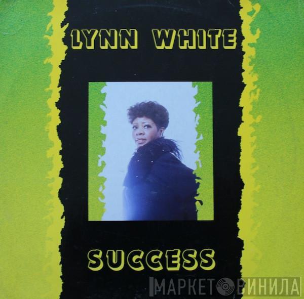 Lynn White - Success