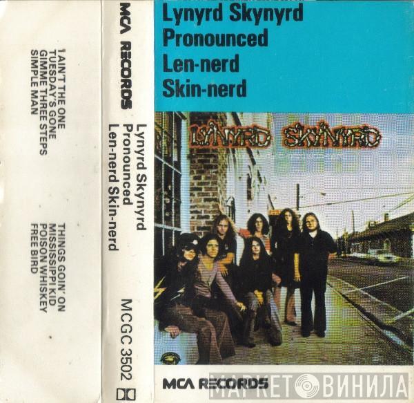  Lynyrd Skynyrd  - (Pronounced 'Lĕh-'nérd 'Skin-'nérd)